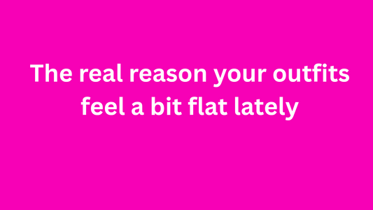 The Real Reason Your Outfits Feel A Bit Flat Lately