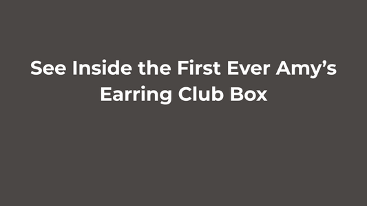 The first ever Amy's Earring Box: See inside!